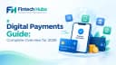 Digital Payments Guide: Complete Overview for 2026