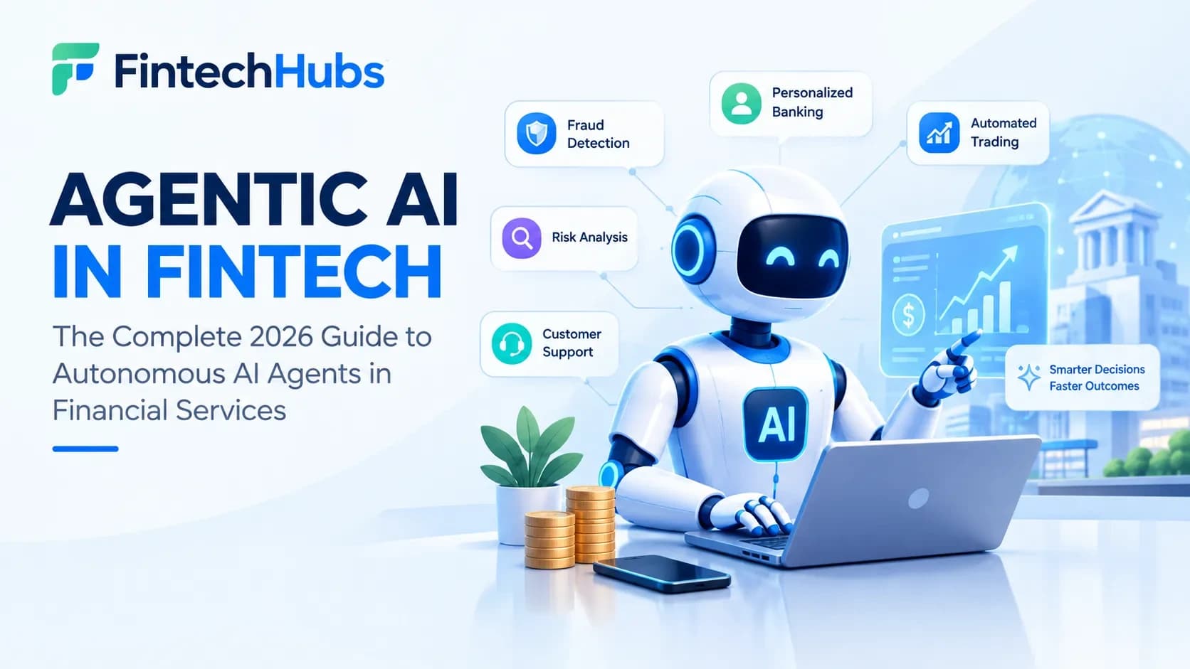 Agentic AI in Fintech: Use Cases, Risks & 2026 Guide